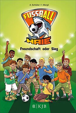E-Book (epub) Fußball-Haie  Freundschaft oder Sieg von Andreas Schlüter, Irene Margil
