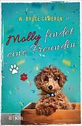 E-Book (epub) Molly findet eine Freundin von W. Bruce Cameron