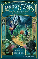 E-Book (epub) Land of Stories: Das magische Land  Die Suche nach dem Wunschzauber von Chris Colfer