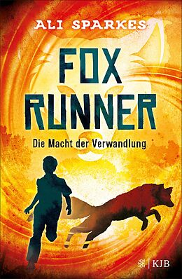 E-Book (epub) Fox Runner  Die Macht der Verwandlung von Ali Sparkes