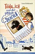 E-Book (epub) Tilda, ich und der geklaute Dracula von Lara Schützsack