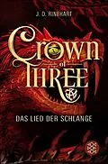 E-Book (epub) Crown of Three  Das Lied der Schlange (Bd. 2) von J. D. Rinehart