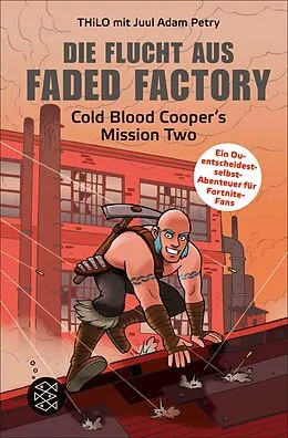 E-Book (epub) Die Flucht aus Faded Factory von Juul Adam Petry, THiLO