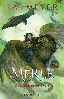 E-Book (epub) Merle. Das Gläserne Wort von Kai Meyer