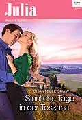 E-Book (epub) Sinnliche Tage in der Toskana von Chantelle Shaw