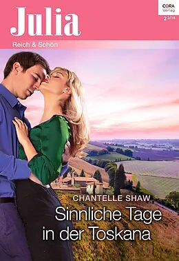 E-Book (epub) Sinnliche Tage in der Toskana von Chantelle Shaw