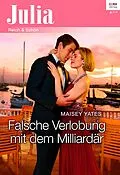 E-Book (epub) Falsche Verlobung mit dem Milliardär von Maisey Yates