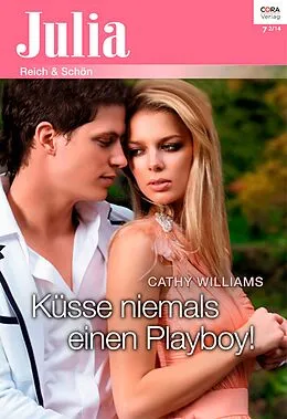 E-Book (epub) Küsse niemals einen Playboy! von Cathy Williams