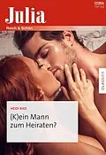 E-Book (epub) (K)ein Mann zum Heiraten? von Heidi Rice