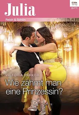 E-Book (epub) Wie zähmt man eine Prinzessin? von Victoria Parker