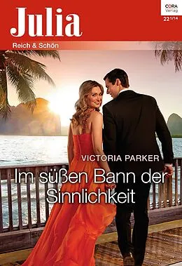 E-Book (epub) Im süßen Bann der Sinnlichkeit von Victoria Parker