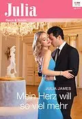 E-Book (epub) Mein Herz will so viel mehr von Julia James