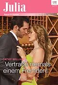 E-Book (epub) Vertraue niemals einem Fremden! von Cathy Williams