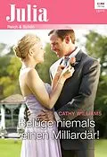 E-Book (epub) Belüge niemals einen Milliardär! von Cathy Williams