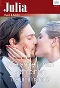 E-Book (epub) Wie angelt man sich einen Traummann? von Nina Milne