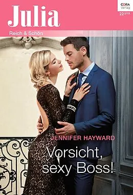 E-Book (epub) Vorsicht, sexy Boss! von Jennifer Hayward