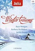 E-Book (epub) Julia Winterträume Band 10 von Raye Morgan, Barbara Mcmahon, Jackie Braun