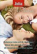 E-Book (epub) Julia Ärzte zum Verlieben Band 68 von Abigail Gordon, Joanna Neil, Alison Roberts