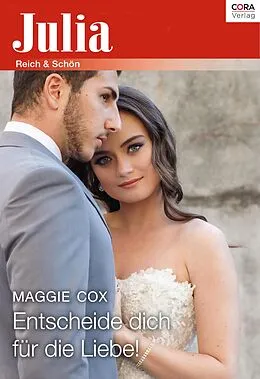 E-Book (epub) Entscheide dich für die Liebe! von Maggie Cox