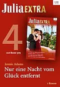 E-Book (epub) Julia Extra Band 379 - Titel 4: Nur eine Nacht vom Glück entfernt von Jennie Adams