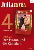 E-Book (epub) Julia Extra Band 383 - Titel 4: Der Tycoon und die Künstlerin von Nikki Logan