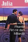 E-Book (epub) Pikanter Flirt mit dem Milliardär von Cathy Williams