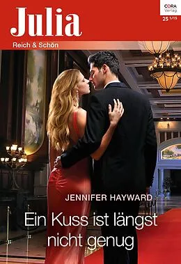E-Book (epub) Ein Kuss ist längst nicht genug von Jennifer Hayward