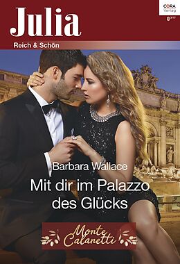 E-Book (epub) Mit dir im Palazzo des Glücks von Barbara Wallace