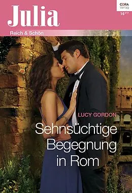 E-Book (epub) Sehnsüchtige Begegnung in Rom von Lucy Gordon