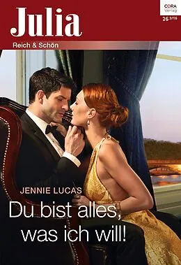 E-Book (epub) Du bist alles, was ich will! von Jennie Lucas