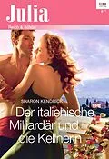 E-Book (epub) Der italienische Milliardär und die Kellnerin von Sharon Kendrick