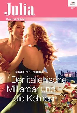 E-Book (epub) Der italienische Milliardär und die Kellnerin von Sharon Kendrick