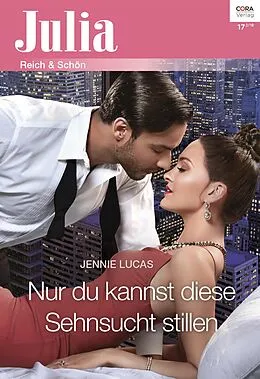E-Book (epub) Nur du kannst diese Sehnsucht stillen von Jennie Lucas