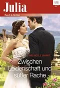 E-Book (epub) Zwischen Leidenschaft und süßer Rache von Michelle Smart