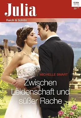 E-Book (epub) Zwischen Leidenschaft und süßer Rache von Michelle Smart