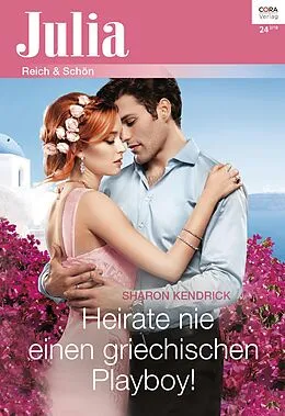 E-Book (epub) Heirate nie einen griechischen Playboy! von Sharon Kendrick