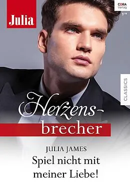 E-Book (epub) Spiel nicht mit meiner Liebe! von Julia James