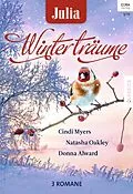 E-Book (epub) Julia Winterträume Band 13 von Cindi Myers, Natasha Oakley, Donna Alward