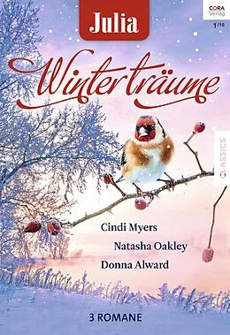 E-Book (epub) Julia Winterträume Band 13 von Cindi Myers, Natasha Oakley, Donna Alward