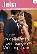 E-Book (epub) In den Armen des feurigen Wüstenprinzen von Annie West