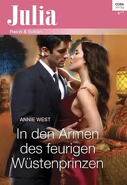 E-Book (epub) In den Armen des feurigen Wüstenprinzen von Annie West
