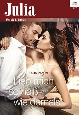 E-Book (epub) Lieb mich so heiß wie damals von Tara Pammi