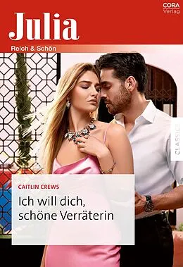 E-Book (epub) Ich will dich, schöne Verräterin von Caitlin Crews
