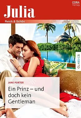 E-Book (epub) Ein Prinz - und doch kein Gentleman von Jane Porter