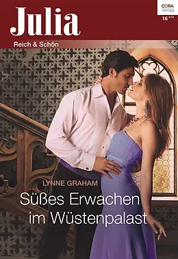 E-Book (epub) Süßes Erwachen im Wüstenpalast von Lynne Graham