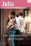 E-Book (epub) Der Liebesschwur des Prinzen von Maya Blake