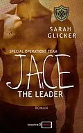 E-Book (epub) SPOT 4 - Jace: The Leader von Sarah Glicker