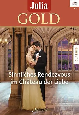 E-Book (epub) Julia Gold Band 84 von Catherine Spencer, Fiona Hood-Stewart, Susan Stephens