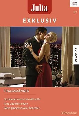E-Book (epub) Julia Exklusiv Band 306 von Jane Porter, Cathy Williams, Helen Bianchin