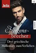 E-Book (epub) Julia Herzensbrecher Band 7 von Diana Hamilton, Catherine George, Carol Marinelli